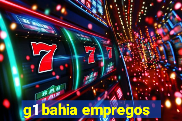 g1 bahia empregos
